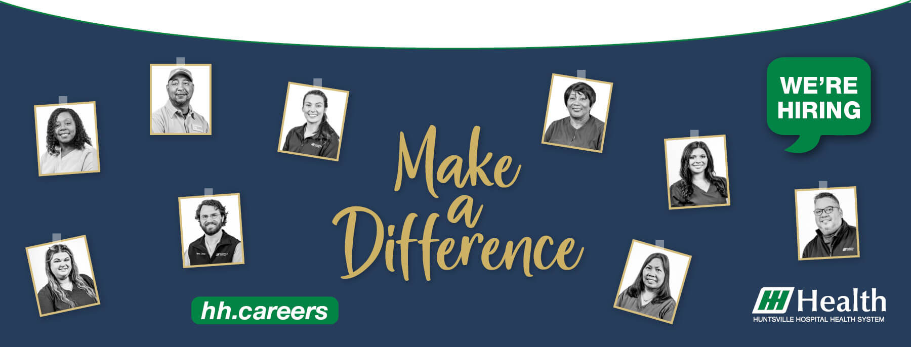 Make a difference. We're hiring! Visit hh.careers.